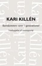 Barndommen varer i generationer af Kari Killén