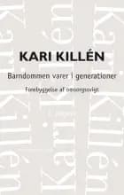 Barndommen varer i generationer af Kari Killén