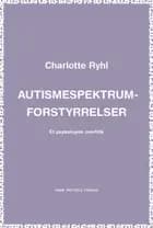 Autismespektrum-forstyrrelser af Charlotte Ryhl
