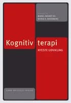 Kognitiv terapi - nyeste udvikling af Bodil Leth Thomsen, Dorte Damm og Camilla Grønlund