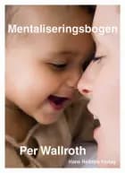 Mentaliseringsbogen af Per Wallroth