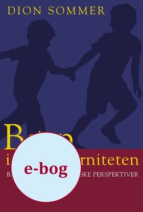 Børn i senmoderniteten af Dion Sommer