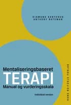 Mentaliseringsbaseret terapi af Sigmund Karterud og Anthony Bateman