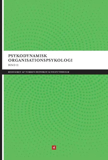 Psykodynamisk organisationspsykologi af Steen Visholm