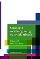 Sociologi i socialrådgivning og socialt arbejde af Janne Seemann, Peter Bundesen og Rasmus Antoft