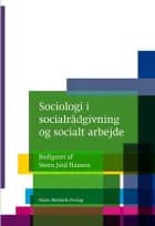 Sociologi i socialrådgivning og socialt arbejde af Janne Seemann, Peter Bundesen og Rasmus Antoft