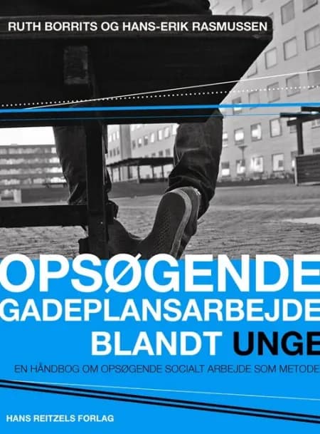 Opsøgende gadeplansarbejde blandt unge af Hans-Erik Rasmussen