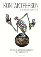 Kontaktperson af Lisette Valter og Solveig Roepstorff