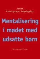 Mentalisering i mødet med udsatte børn