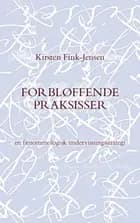 Forbløffende praksisser af Kirsten W. Fink-Jensen