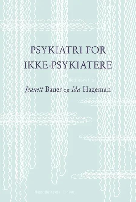 Psykiatri for ikke-psykiatere af Ida Hageman
