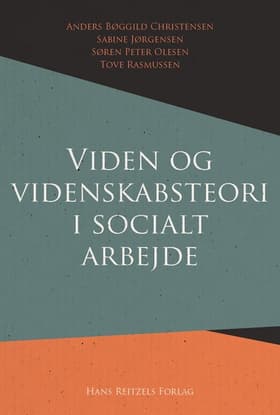 Viden og videnskabsteori i socialt arbejde af Anders Bøggild Christensen