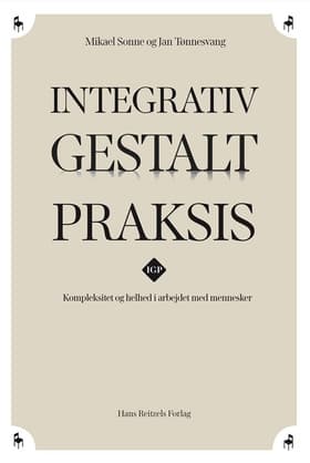 Integrativ Gestalt Praksis af Mikael Sonne