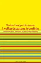 I velfærdsstatens frontlinje af Matilde Høybye-Mortensen