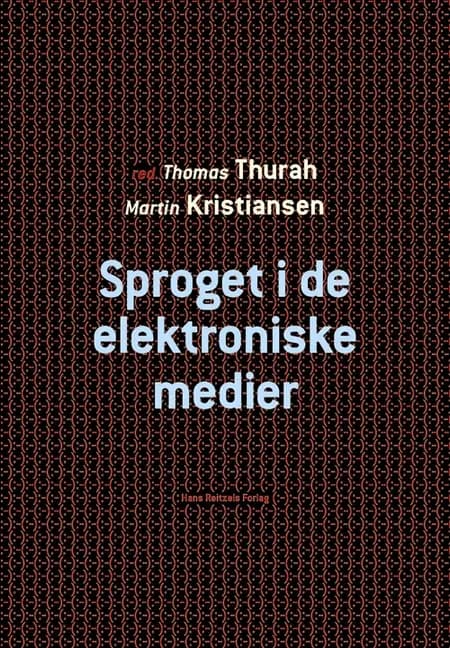 Sproget i de elektroniske medier af Thomas Thurah