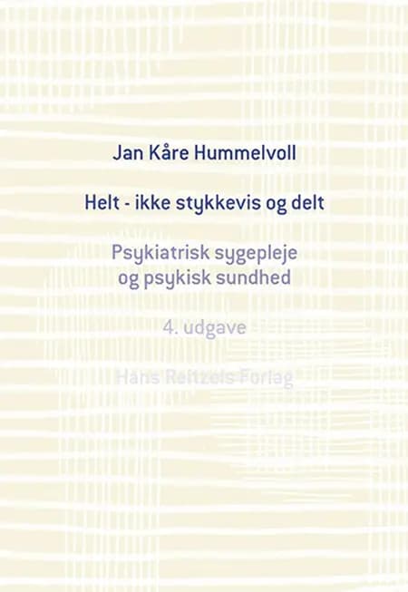 Helt - ikke stykkevis og delt af Jan Kåre Hummelvoll