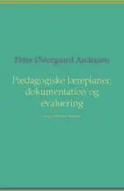 Pædagogiske læreplaner, dokumentation og evaluering