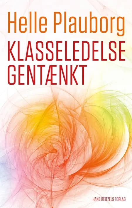Klasseledelse gentænkt af Helle Plauborg