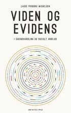 Viden og evidens - i sagsbehandling og socialt arbejde af Lasse Posborg Michelsen
