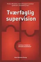 Tværfaglig supervision af Nicole K. Rosenberg, Preben Bertelsen og Vibeke Bliksted