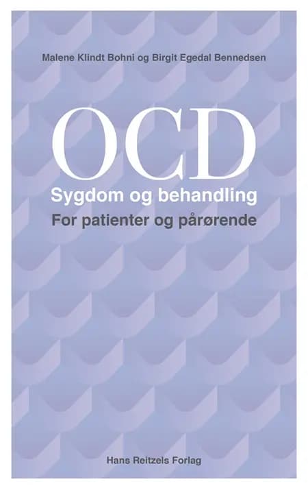 OCD - Sygdom og behandling af Birgit Egedal Bennedsen