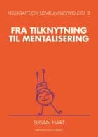 Neuroaffektiv udviklingspsykologi 2 af Susan Hart