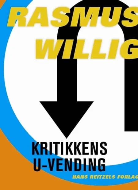 Kritikkens u-vending af Rasmus Willig