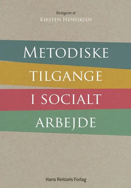 Metodiske tilgange i socialt arbejde af Jytte Birk Sørensen