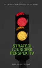 Strategi i juridisk perspektiv af Gry Asnæs","Pia Lindkvist Knærkegaard","Gry Vangstrup