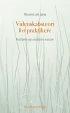 Videnskabsteori for praktikere af Marianne Leth Jørnø