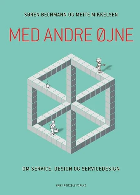 Med andre øjne - om service, design og servicedesign af Søren Bechmann