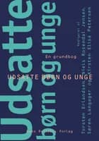 Udsatte børn og unge af Hanne Kathrine Krogstrup, Niels Rosendal Jensen og Susan Tetler