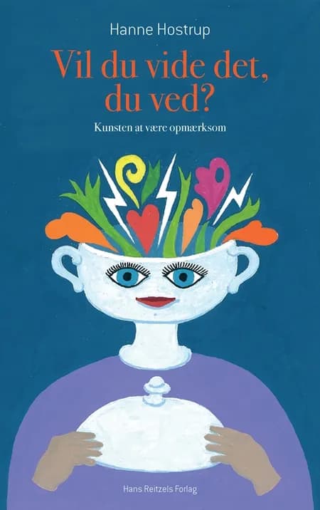 Vil du vide det, du ved? af Hanne Hostrup