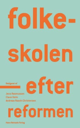 Folkeskolen - efter reformen af Lars Qvortrup