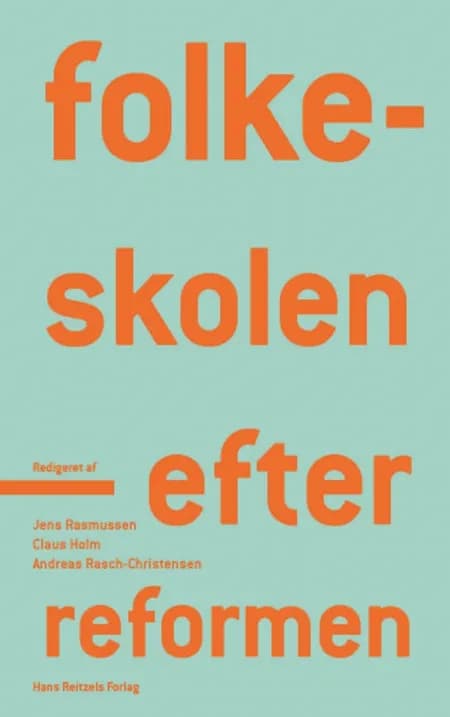 Folkeskolen - efter reformen af Helle Plauborg