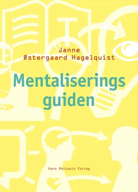Mentaliseringsguiden af Janne Østergaard Hagelquist