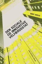 Den sociale og innovative velfærdsstat af Bent Greve