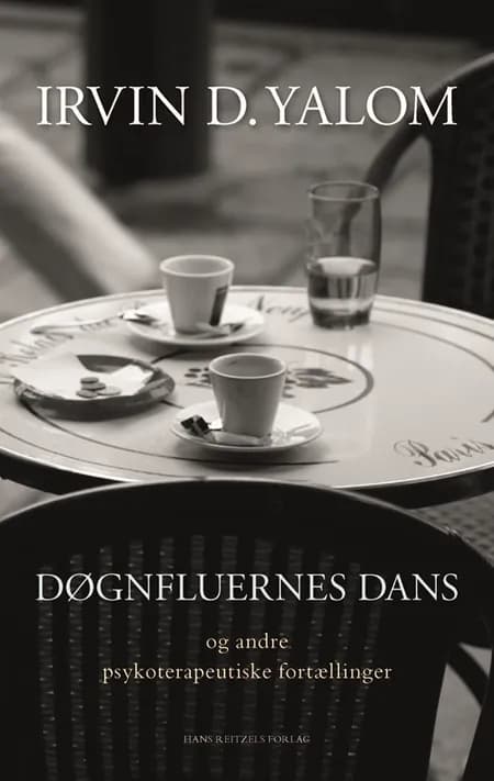 Døgnfluernes dans - og andre psykoterapeutiske fortællinger af Irvin D. Yalom