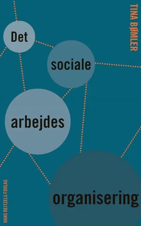 Det sociale arbejdes organisering af Tina Bømler