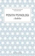 Positiv psykologi i ledelse af Pia Lindkvist Knærkegaard og Hanne Blomstrøm