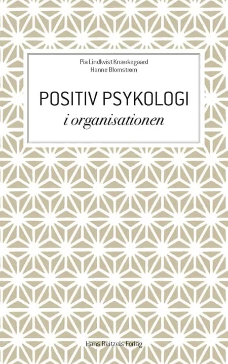 Positiv psykologi i organisationen af Pia Lindkvist Knærkegaard