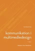 Kommunikation i multimediedesign af David Engelby, Gunhild Marie Andersen og Anne Mette Busch