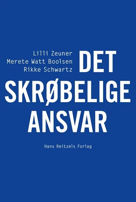 Det skrøbelige ansvar af Rikke Schwartz