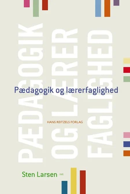 Pædagogik og lærerfaglighed af John Krejsler