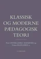Klassisk og moderne pædagogisk teori af Jan Brødslev Olsen, Karsten Schnack, Kim Rasmussen, Ove Korsgaard, Tone Saugstad Gabrielsen, Arne Poulsen, Birgitte Elle, Bolette Moldenhawer, Eva Gulløv, Frans Gregersen, Henrik Kaare Nielsen, Jan Thorhauge Frederiksen, Jan Kampmann, Jens Bjerg, Jens Erik Kristensen, Jens Rasmussen, Jesper Holst, Kirsten Grønbæk Hansen, Klaus Nielsen, Lars Jakob Muschinsky, Lars Stubbe Teglbjærg, Martha Mottelson, Martin Bayer, Ole Varming, Peter Østergaard Andersen, Staf Callewaert, Steen Nepper Larsen, Svend Brinkmann, Tomas Ellegaard, Trine Øland, Ulla Ambrosius Madsen, Bjørn Hamre, Sune Jon Hansen, Eva Bertelsen, Mette Buchardt, Egon Hedegaard, Lene S.K. Schmidt, Allan Westerling, Gerd Christensen, Christian Aabro, Erik Laursen, Christian Helms Jørgensen, Lone Bæk Brønsted, Åse Høgsbro Lading, Jacob Klitmøller, Anne Marie Eggert Olsen, Thyge Winther-Jensen, Jørgen Huggler, Maja Plum, Jens Christian Jacobsen, Martin Blok Johansen, Theresa Schilhab, Lisa Rosén Rasmussen og Ulf Brinkkjær
