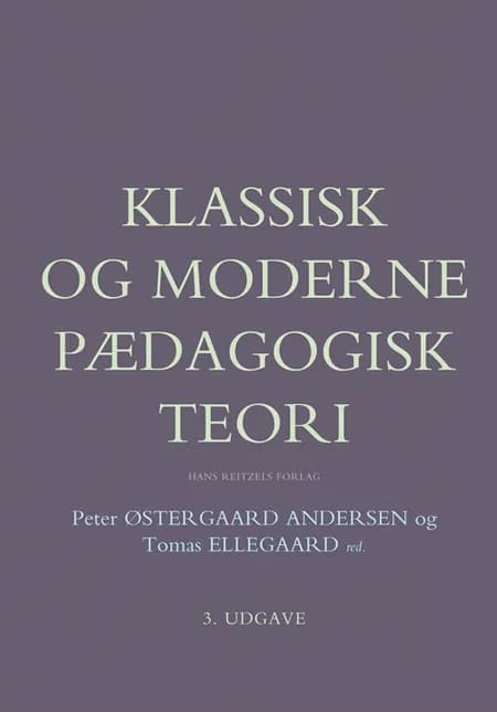 Klassisk og moderne pædagogisk teori af Kim Rasmussen