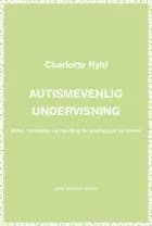 Autismevenlig undervisning af Charlotte Ryhl