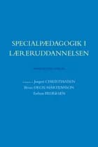 Specialpædagogik i læreruddannelsen af Arne Poulsen, Niels Kryger og Line Lerche Mørck