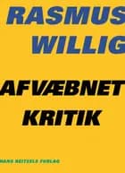 Afvæbnet kritik