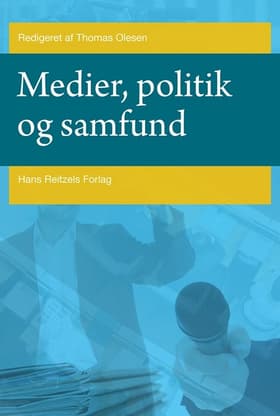Medier, politik og samfund af Anne Skorkjær Binderkrantz